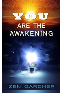 You Are the Awakening