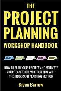 The Project Planning Workshop Handbook