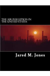 The Air Pollution in the United States