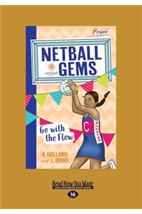 Go with the Flow: Netball Gems 8 (Large Print 16pt)