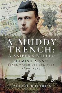 Muddy Trench: A Sniper's Bullet