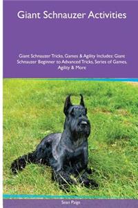 Giant Schnauzer Activities Giant Schnauzer Tricks, Games & Agility. Includes