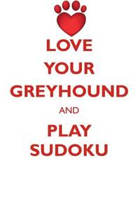 Love Your Greyhound and Play Sudoku Greyhound Sudoku Level 1 of 15