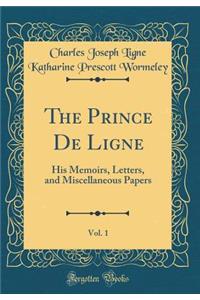 The Prince de Ligne, Vol. 1