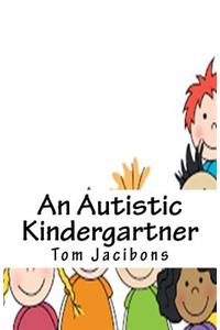 An Autistic Kindergartner