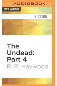 Undead: Part 4
