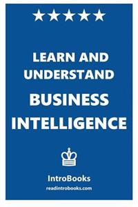 Learn and Understand Business Intelligence