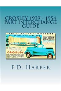 Crosley 1939 - 1954 Part Interchange Guide
