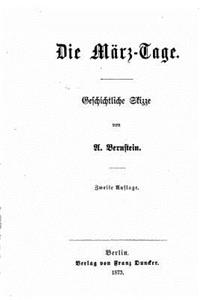 Die März-Tage, Geschichtliche Skizze