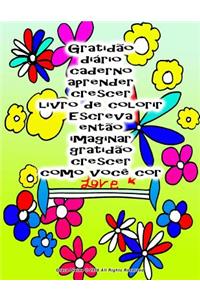 Gratidão diário caderno aprender crescer livro de colorir Escreva então imaginar gratidão crescer como você cor