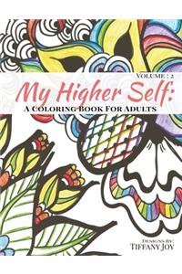 My Higher Self: Volume 2: A Coloring Book For Adults