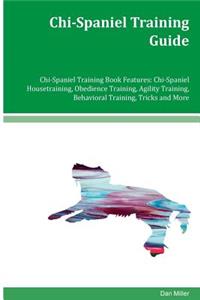 Chi-Spaniel Training Guide Chi-Spaniel Training Book Features