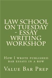Law School On Tuesday - Essay Writing Workshop