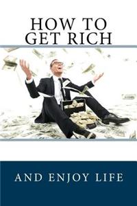 How to Get Rich?