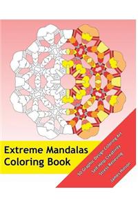 Extreme Mandalas Coloring Book