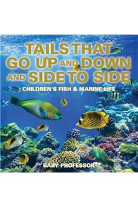 Tails That Go Up and Down and Side to Side Children's Fish & Marine Life