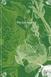 Flower: Recipe Journal: Blank Cookbook: Notes Recipe for Womens, Girls