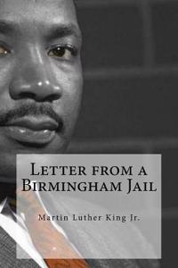 Mlk's Letter from a Birmingham Jail: Dr. Martin Luther King, Jr.