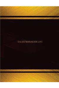 Sales Manager Log (Log Book, Journal - 125 pgs, 8.5 X 11 inches)