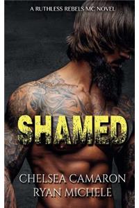 Shamed (Ruthless Rebels MC Book One)