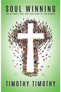 SOUL WINNING ...The ultimate call and challenge of the Church