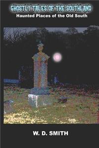 Ghostly Tales of the Southland