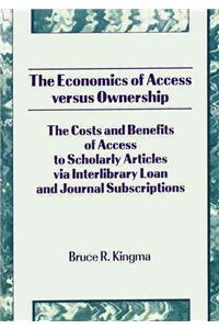 The Economics of Access Versus Ownership