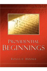 Providential Beginnings