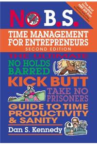 No B.S. Time Management for Entrepreneurs