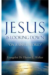 Jesus Is Looking Down