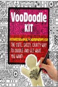 Voodoodle Kit: The Cute, Sassy, Crafty Way to Doodle and Get What You Want!