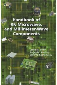 Handbook of RF, Microwave, and Millimeter-Wave Components