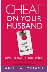 Cheat On Your Husband (With Your Husband)