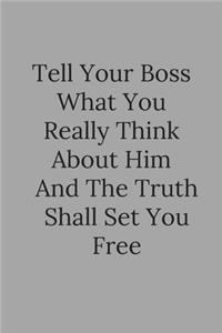 Tell Your Boss What You Really Think About Him
