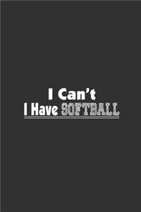 I Can'T I Have Softball
