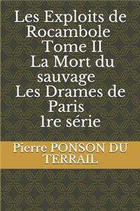 Les Exploits de Rocambole - Tome II - La Mort du sauvage - Les Drames de Paris - 1re série