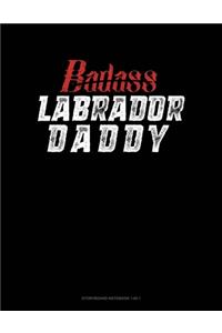 Badass Labrador Daddy