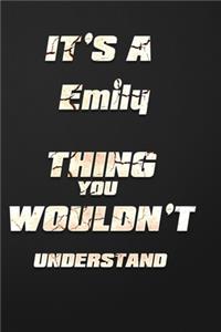 It's a Emily Thing You Wouldn't Understand