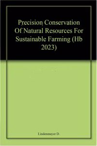 Precision Conservation Of Natural Resources For Sustainable Farming (Hb 2023)