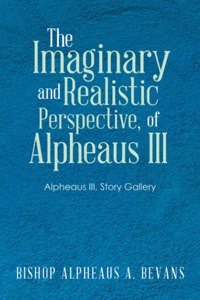 Imaginary and Realistic Perspective, of Alpheaus Iii