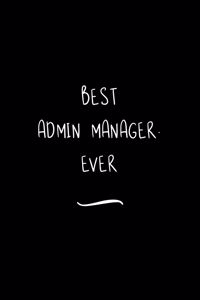 Best Admin Manager. Ever