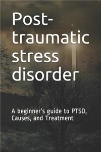 Post-traumatic stress disorder