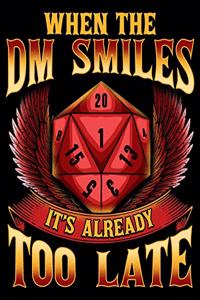 When the DM Smiles It's Already Too Late