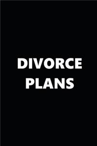 2020 Daily Planner Funny Theme Divorce Plans Black White 388 Pages