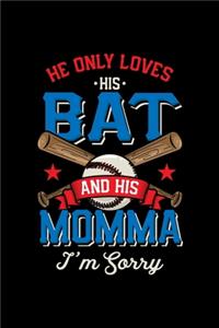 Baseball Notebook He Loves His Bat And Momma I´m Sorry