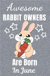 Awesome Rabbit Owners Are Born In June