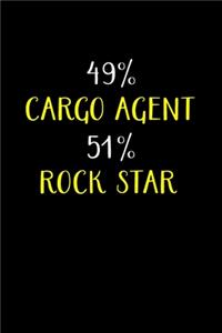 49% Cargo Agent 51% Rock Star