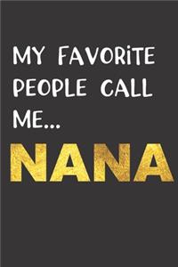 My Favorite People Call Me...NANA