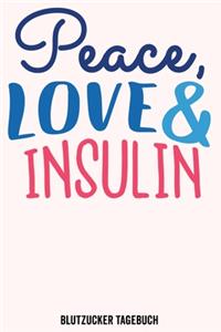 Diabetes Blutzucker Tagebuch Peace Love & Insulin