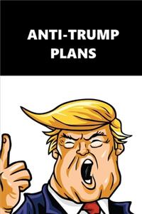 2020 Weekly Planner Anti-Trump Plans Black White 134 Pages
